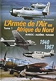 L'arm%C3%A9e De L'air En Afn 1940 1967 Tome 1
