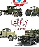 Tous Les Laffly Militaires 1914 1940