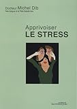 Le Stress : Comprendre  Agir  S'%C3%A9panouir