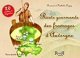 Route Gourmande Des Fromages D'auvergne
