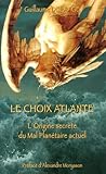 Le Choix Atlante : L'origine Secr%C3%A8te Du Mal Plan%C3%A9taire Actuel