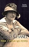 Coco Chanel, Pour L'amour Des Femmes