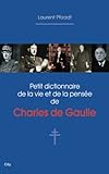 Petit Dictionnaire De La Vie Et De La Pens%C3%A9e De Charles De Gaulle