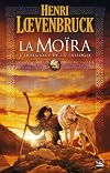 Les Intégrales Bragelonne - La Moïra
