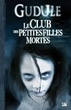 Lintgrale Des Romans Fantastiques Tome 1 Le Club Des Petites Filles Mortes