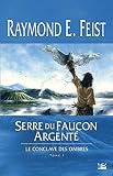 Le Conclave Des Ombres Tome 1 Serre Du Faucon Argent
