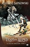 La Saga Du Sorceleur, Tome 2 : Le Temps Du M%C3%A9pris