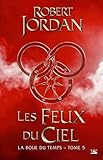 La Roue Du Temps, T5 : Les Feux Du Ciel