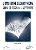 Limaginaire Gographique Essai De Gographie Littraire