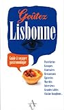 Go%C3%BBtez Lisbonne : Guide %C3%A0 Voyager Gastronomique