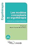 Les Mod%C3%A8les Conceptuels En Ergoth%C3%A9rapie : Introduction Aux Concepts Fondamentaux