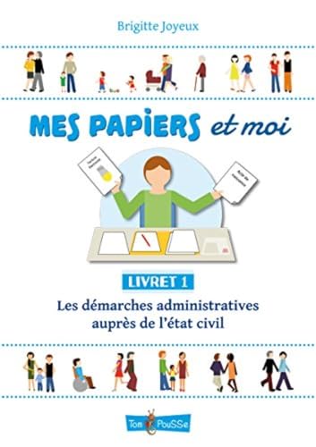 Mes papiers et moi - Livret 1, Les d&eacute;marches administratives