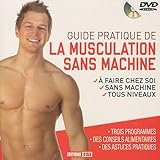 Guide Pratique De La Musculation Sans Machine (1dvd)
