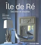 Ile De R Secrte Et Insolite