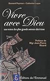 Vivre Avec Dieu 220 Textes Des Plus Grands Auteurs Chretiens