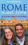 Rome Sweet Home De La Foi De Luther La Foi De Pierre
