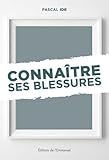 Conna%C3%AEtre Ses Blessures