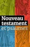 Nouveau Testament Et Psaumes