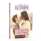 La Th%C3%A9ologie Du Corps Pour Les D%C3%A9butants : Une Nouvelle R%C3%A9volution Sexuelle