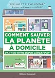 Comment Sauver La Plan%C3%A8te %C3%A0 Domicile : L'art De Vivre Selon Laudato Si'