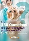 Les 150 questions les plus fréquentes posées aux ASV - des ASV répondent