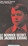 Le Dernier Secret De Jacques Chirac