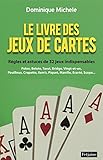 Le Livre Des Jeux De Cartes : R%C3%A8gles Et Astuces De 32 Jeux Indispensables