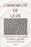 L'immobilit%C3%A9 De La Vie : La Philosophie Ost%C3%A9opathique De Rollin E Becker