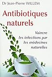 Antibiotiques Naturels : Vaincre Les Infections Par Les M%C3%A9decines Naturelles