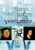 Les Grands Principes Du Protestantisme