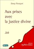 Le Livre De Job Aux Prises Avec La Justice Divine
