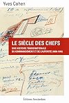 Le Siècle des chefs: Une histoire transnationale du commandement et de l'autorité