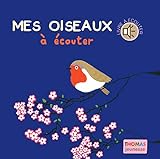 Mes Oiseaux Couter Et Toucher En Livre Sonore
