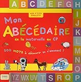 Mon Abcdaire De La Maternelle Au Cp