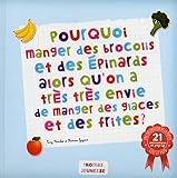 Pourquoi Manger Des Brocolis Et Des %C3%A9pinards Alors Qu'on A Tr%C3%A8s Envie De Manger Des Glaces Et Frites