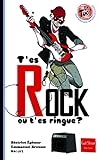 T'es Rock Ou T'es Ringue 