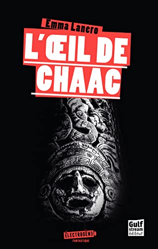 L’Oeil de Chaac