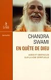Chandra Swami en quête de dieu : Obstacles et aides sur la voie spirituelle