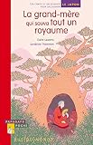 La Grandmre Qui Sauva Tout Un Royaume