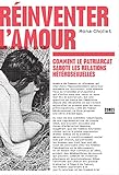 Réinventer l'amour