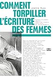 Comment torpiller l'écriture des femmes