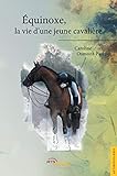 Equinoxe, La Vie D'une Jeune Cavali%C3%A8re