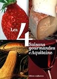 Les 4 Saisons Gourmandes Daquitaine