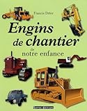 Engins De Chantier De Notre Enfance