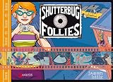Shutterbug Follies