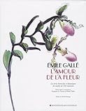 L'amour De La Fleur : Les %C3%A9crits Horticoles Et Botaniques Du Ma%C3%AEtre De L'art Nouveau