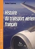 Histoire Du Transport Arien Franais