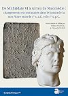 De Mithridate VI à Arrien de Nicomédie: changements et continuités dans le bassin de la mer Noire entre le Ier s. a.C. et le Ier s. p.C.: actes du colloque de Paris Nanterre, 2 et 3 mars 2018