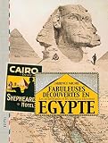 Fabuleuses Dcouvertes En Egypte Les Archologues Et Les Journaux Racontent