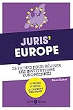 Juris' Europe : 25 Fiches Pour Comprendre Et R%C3%A9viser Les Institutions Europ%C3%A9ennes